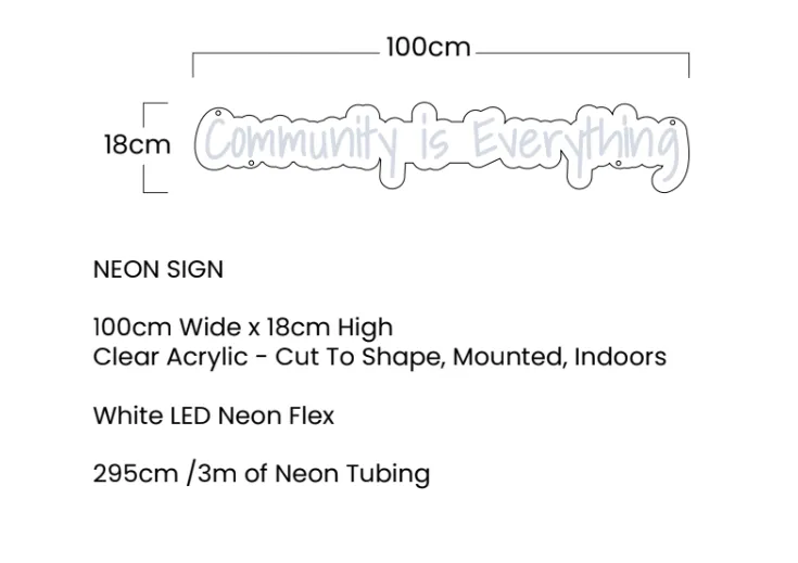 Community Is Everything LED Neon Sign - MADE TO ORDER